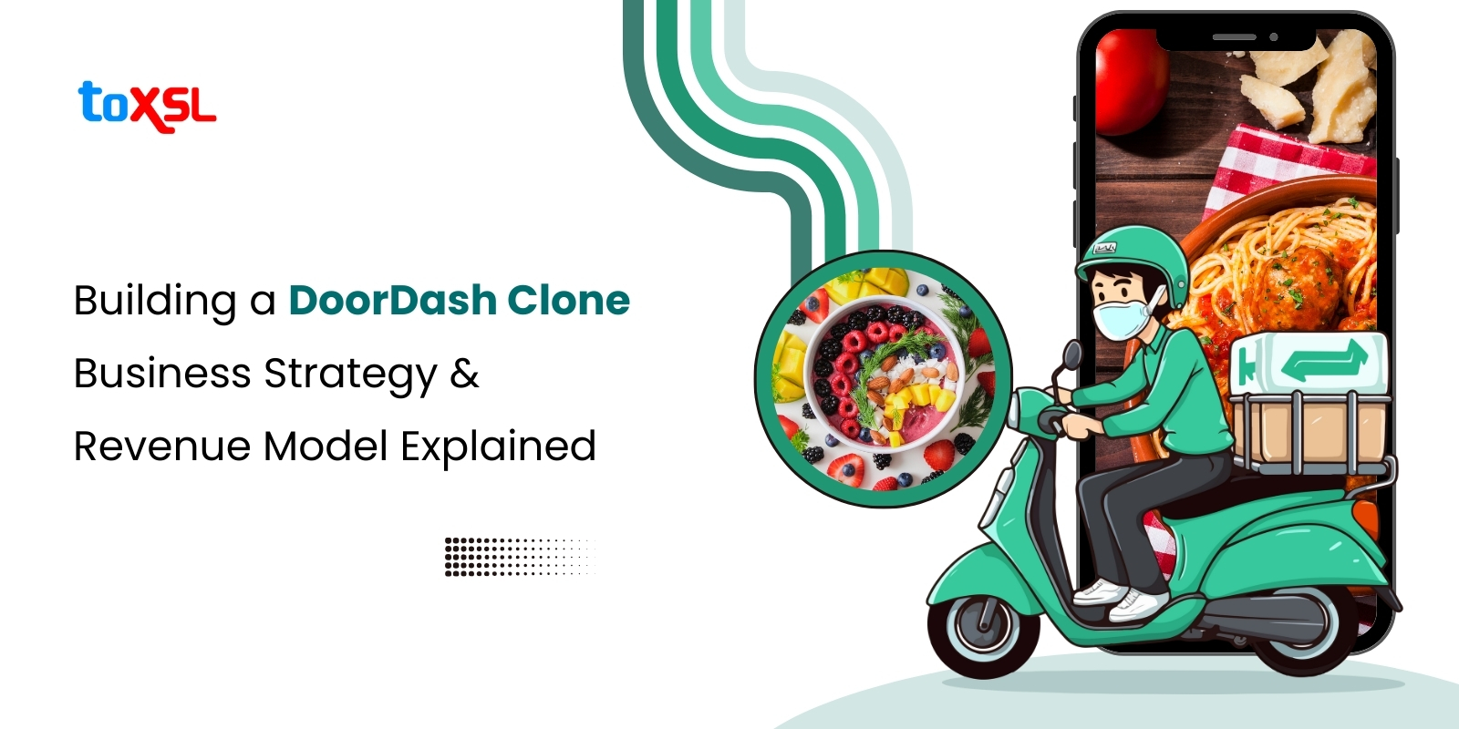 Building a DoorDash Clone: Business Strategy & Revenue Model Explained